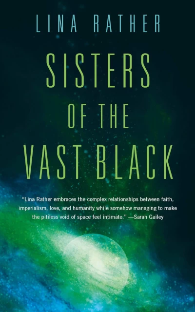 Sisters of the Vast Black (Sisters of the Vast Black #1) - Lina Rather