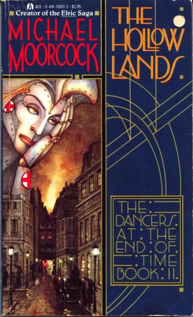 The Hollow Lands (The Dancers at the End of Time #2) - Michael Moorcock