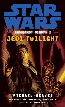 Jedi Twilight (Star Wars: Coruscant Nights #1) - Michael Reaves