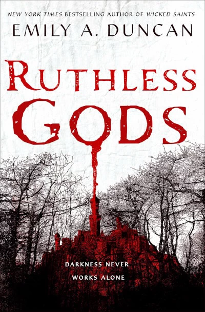Ruthless Gods (Something Dark and Holy #2) - Emily A. Duncan
