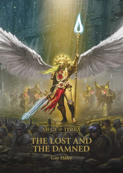 The Lost and the Damned (The Horus Heresy: The Siege of Terra #2) by Guy Haley
