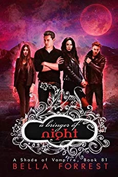 A Bringer of Night (A Shade of Vampire #81) by Bella Forrest