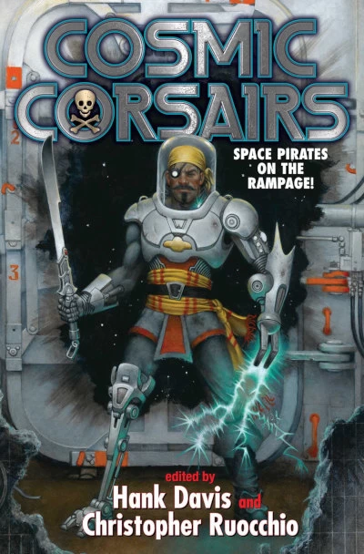 Cosmic Corsairs - Hank Davis, Christopher Ruocchio