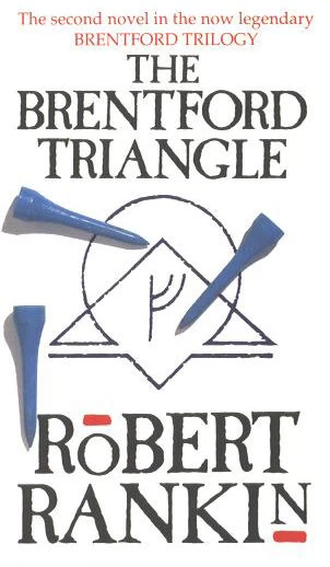 The Brentford Triangle (Brentford #2) - Robert Rankin