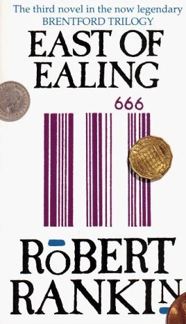 East of Ealing (Brentford #3) - Robert Rankin
