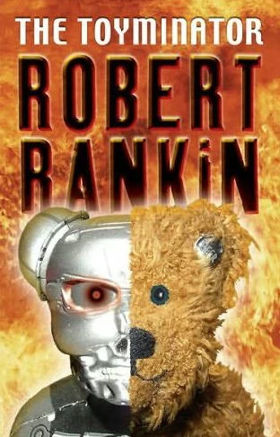 The Toyminator (Eddie Bear #2) - Robert Rankin