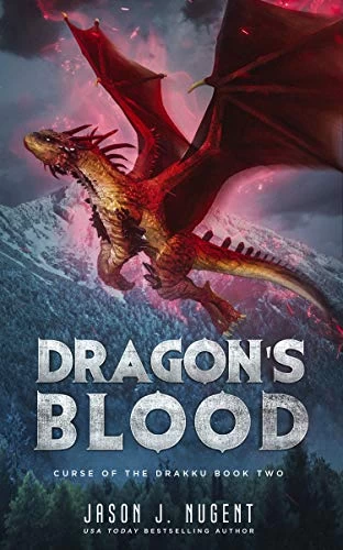 Dragon's Blood (Curse of the Drakku #2) - Jason J. Nugent