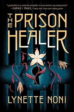 The Prison Healer (The Prison Healer #1) - Lynette Noni