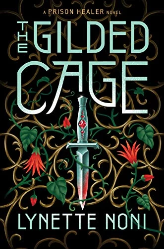 The Gilded Cage (The Prison Healer #2) - Lynette Noni
