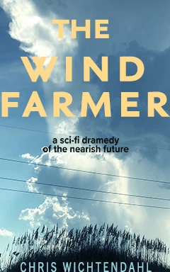 The Windfarmer - Chris Wichtendahl