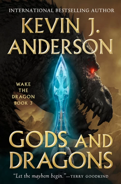 Gods and Dragons (Wake the Dragon #3) by Kevin J. Anderson
