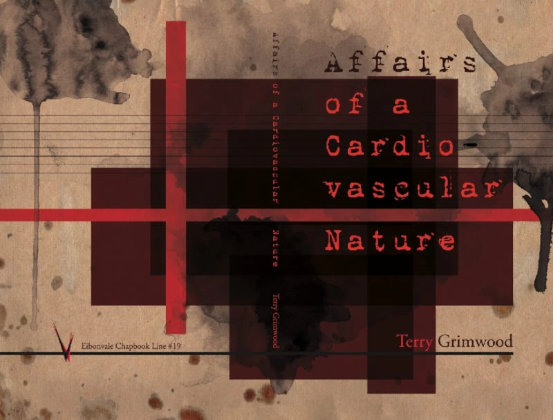 Affairs of a Cardiovascular Nature (Eibonvale Chapbook Line #19) - Terry Grimwood