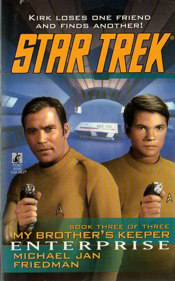Enterprise: My Brother's Keeper 3 (Star Trek: The Original Series (numbered novels) #87) - Michael Jan Friedman