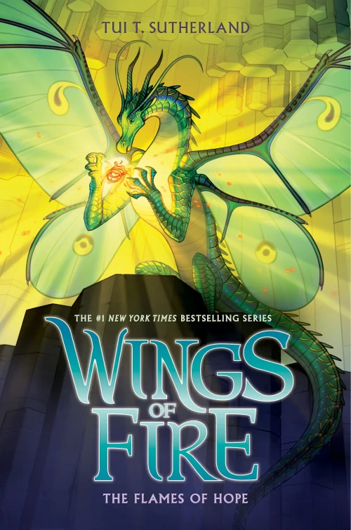 The Flames of Hope (Wings of Fire #15) by Tui T. Sutherland