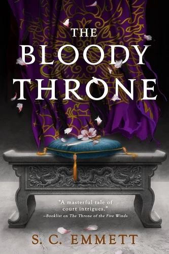 The Bloody Throne (Hostage of Empire #3) - S. C. Emmett