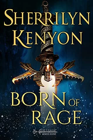 Born of Rage (The League: Nemesis Rising #11) - Sherrilyn Kenyon