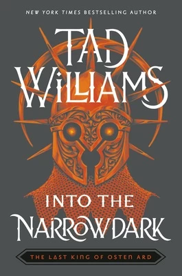 Into the Narrowdark (The Last King of Osten Ard #3) - Tad Williams