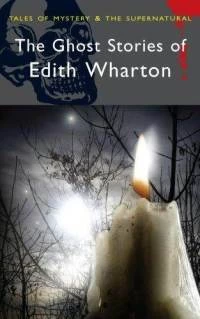 The Ghost Stories of Edith Wharton - David Stuart Davies, Edith Wharton