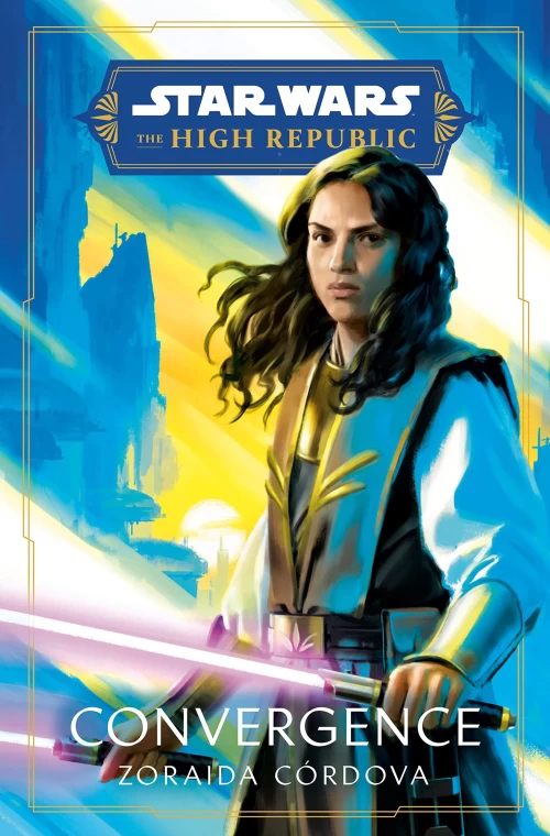 Star Wars: Convergence (Star Wars: The High Republic: Prequel Era #1) - Zoraida Córdova