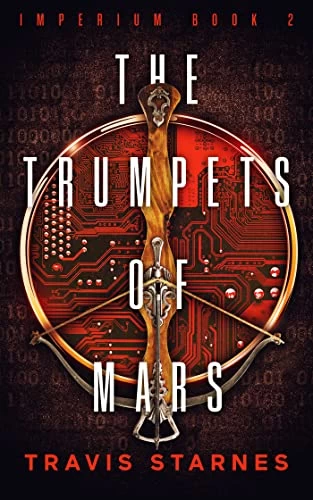 The Trumpets of Mars (Imperium #2) - Travis Starnes