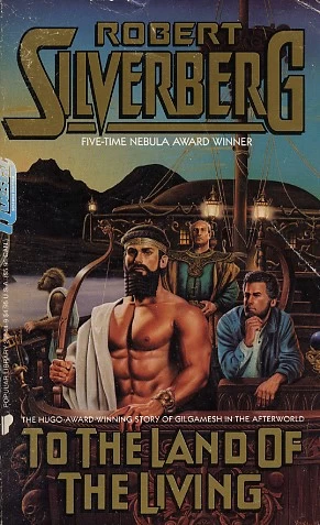 To the Land of the Living by Robert Silverberg