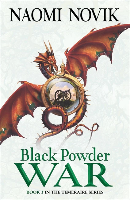 Black Powder War (Temeraire #3) - Naomi Novik