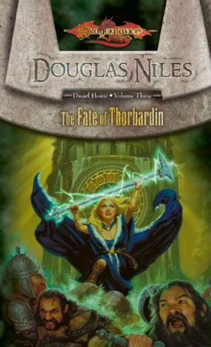 The Fate of Thorbardin (Dragonlance: Dwarf Home #3) - Douglas Niles