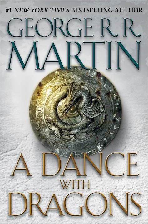 A Dance with Dragons (A Song of Ice and Fire #5) - George R. R. Martin