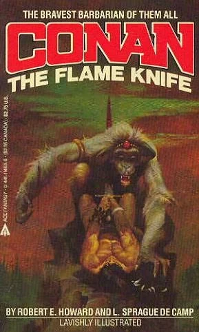 Conan: The Flame Knife - L. Sprague de Camp, Robert E. Howard