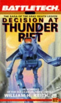 Decision at Thunder Rift (BattleTech #6) by William H. Keith, Jr.