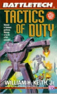 Tactics of Duty (BattleTech #19) by William H. Keith, Jr.