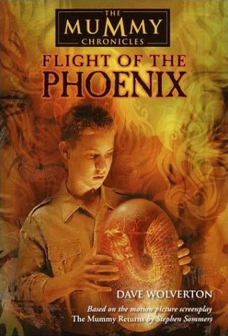 Flight of the Phoenix (The Mummy Chronicles #4) - Dave Wolverton