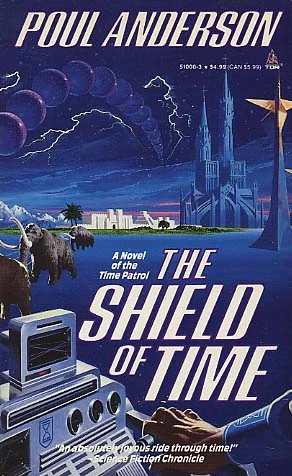 The Shield of Time (Time Patrol #4) - Poul Anderson