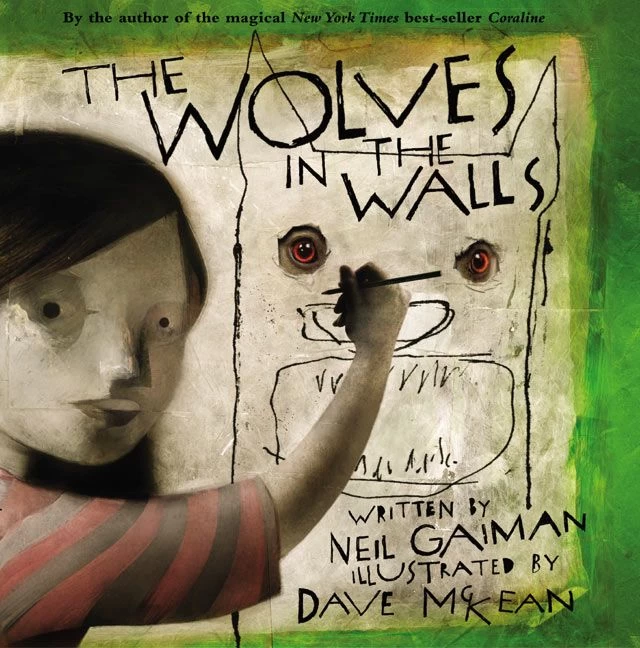 The Wolves in the Walls - Neil Gaiman, Dave McKean
