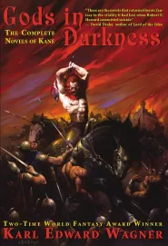 Gods in Darkness: The Complete Novels of Kane