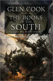 The Books of the South (The Black Company (omnibus editions) #2)