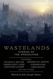 Wastelands: Stories of the Apocalypse (Wastelands #1)