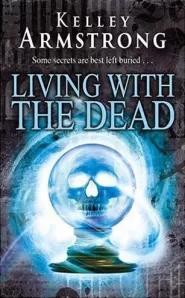 Living with the Dead (Women of the Otherworld #9)