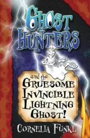 Ghosthunters and the Gruesome Invincible Lightning Ghost! (Ghosthunters #2)