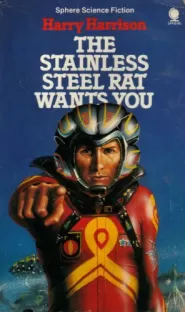 The Stainless Steel Rat Wants You (The Stainless Steel Rat #4)