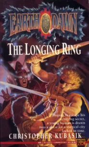 The Longing Ring (Earthdawn #1)