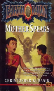 Mother Speaks (Earthdawn #2)