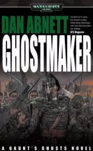 Ghostmaker (Warhammer 40,000: Gaunt's Ghosts: The Founding #2)