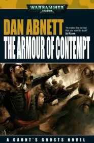 The Armour of Contempt (Warhammer 40,000: Gaunt's Ghosts: The Lost #3)