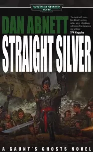 Straight Silver (Warhammer 40,000: Gaunt's Ghosts: The Saint #3)