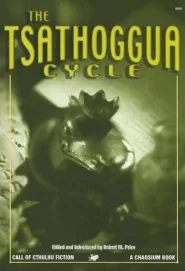 The Tsathoggua Cycle: Terror Tales of the Toad God