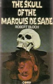 The Skull of the Marquis de Sade