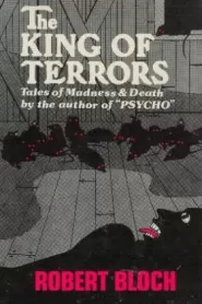 The King of Terrors: Tales of Madness and Death