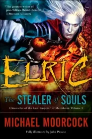 Elric: The Stealer of Souls (Chronicles of the Last Emperor of Melniboné #1)