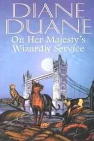 On Her Majesty's Wizardly Service (Cat Wizards / Feline Wizards #2)